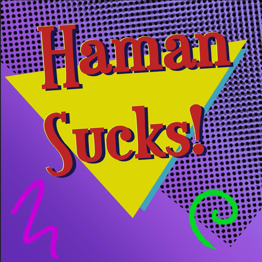 90s style title card in purple with yellow and neon accents, with text reading "Haman Sucks!"